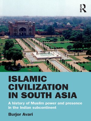 cover image of Islamic Civilization in South Asia